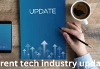 current tech industry updates